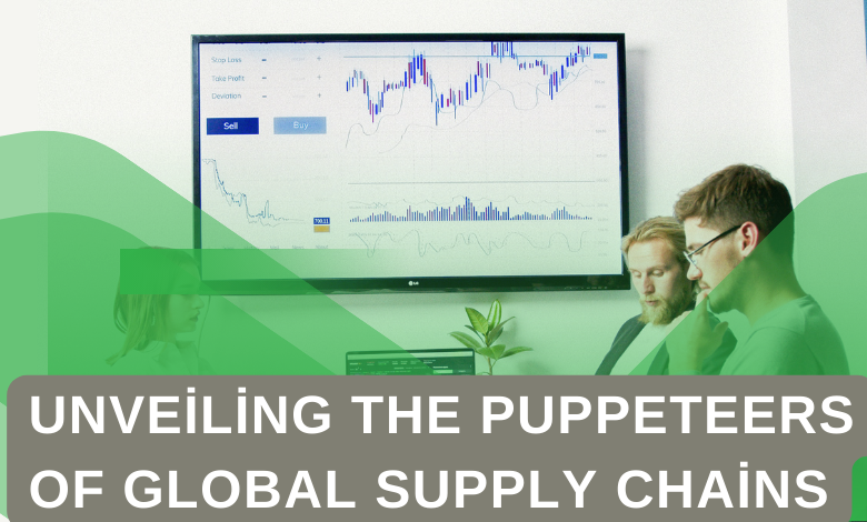 Unveiling the Puppeteers of Global Supply Chains