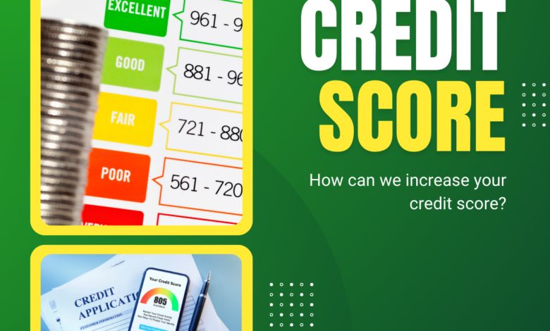 How can we increase your credit score?