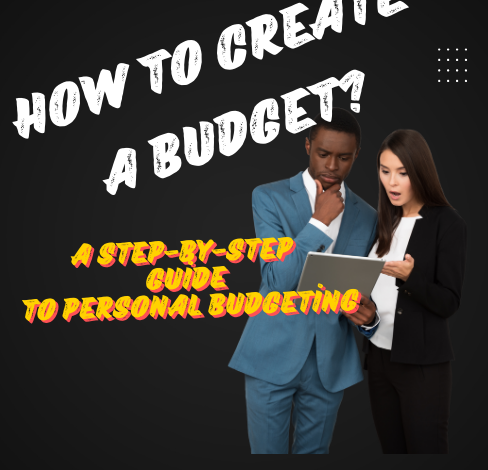 How to Create a Budget? A Step-by-Step Guide to Personal Budgeting