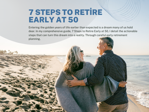 7 Steps to Retire Early at 50