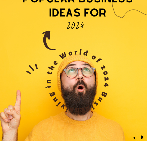 Popular Business Ideas for 2024