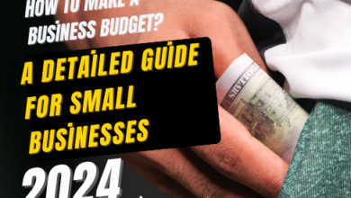 How to Make a Business Budget? A Detailed Guide for Small Businesses
