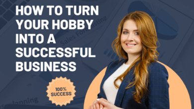 How to Turn Your Hobby into a Successful Business